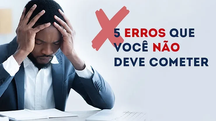 Empreendedorismo: 5 Erros Fatais que Devem ser Evitados